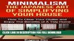[PDF] Minimalism: The Japanese Art of Simplifying Your House: How to Clear your Clutter and Enjoy
