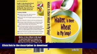 READ  Waiter, Is There Wheat in My Soup? The Official Guide on Dining Out, Shopping, and