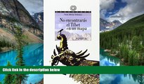 READ FULL  No encontraras el tibet en un mapa/You will not find Tibet in a map (Spanish Edition)