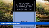 Must Have  Trans-Himalaya Unveiled: The Record of Journeys in Tibet, Chinese and Russian Turkestan