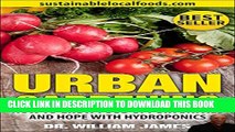 [PDF] Urban Gardening: How To Grow Food Opportunities And Hope With Hydroponics Popular Online