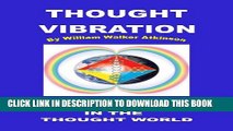 [PDF] Thought Vibration or The Law of Attraction in the Thought World Popular Colection