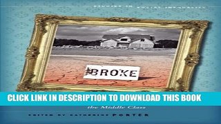 [Read PDF] Broke: How Debt Bankrupts the Middle Class (Studies in Social Inequality) Ebook Free