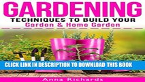 [PDF] GARDENING: Techniques to Build Your - Garden   Home Garden Full Online