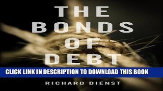 [Read PDF] The Bonds of Debt: Borrowing Against the Common Good Ebook Free