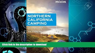 EBOOK ONLINE  Moon Northern California Camping: The Complete Guide to Tent and RV Camping (Moon