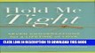 [PDF] Hold Me Tight: Seven Conversations for a Lifetime of Love [Online Books]