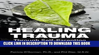 [PDF] Healing Trauma Through Self-Parenting: The Codependency Connection Popular Online