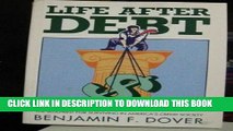 [Read PDF] Life After Debt: The Blueprint for Surviving in America s Credit Society Ebook Free