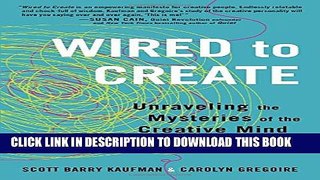 [PDF] Wired to Create: Unraveling the Mysteries of the Creative Mind Full Online