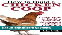 [PDF] How to Build a Chicken Coop: Learn How to Build a Portable, All-Season Chicken Coop in a