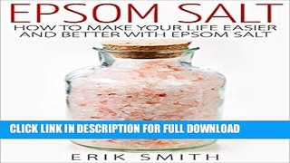 [PDF] Epsom Salt: How To Make Your Life Easier And Better With Epsom Salt Popular Collection