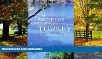 Books to Read  The Western Shores of Turkey: Discovering the Aegean and Mediterranean Coasts