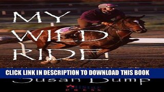 [PDF] My Wild Ride: The Untamed Life of a Girl with No Self-esteem Popular Online