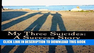 [PDF] My Three Suicides: A Success Story Popular Colection