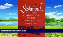 Big Deals  Istanbul and the Civilization of the Ottoman Empire (Centers of Civilization