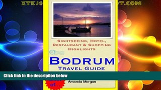 Big Deals  Bodrum Travel Guide: Sightseeing, Hotel, Restaurant   Shopping Highlights  Full Read