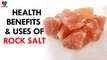 Best benefits and uses of rock salt - Health Sutra