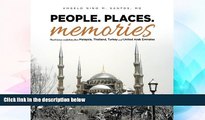 READ FULL  People. Places. Memories: Travel Stories and Photos from Malaysia, Thailand, Turkey,