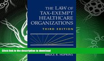 FAVORITE BOOK  The Law of Tax-Exempt Healthcare Organizations (Wiley Nonprofit Law, Finance and