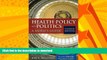 FAVORITE BOOK  Health Policy And Politics: A Nurse s Guide (Milstead, Health Policy and