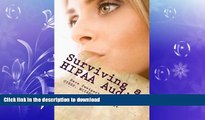 READ BOOK  Surviving a HIPAA Audit: Learning the art of compliance FULL ONLINE