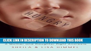 [PDF] Hungry: A Mother and Daughter Fight  Anorexia Popular Colection