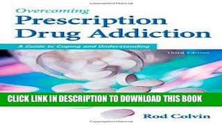 [PDF] Overcoming Prescription Drug Addiction: A Guide to Coping and Understanding (Addicus