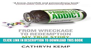 [PDF] Painkiller Addict: From wreckage to redemption - my true story Popular Online