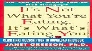 [PDF] It s Not What You re Eating, It s What s Eating You Full Colection