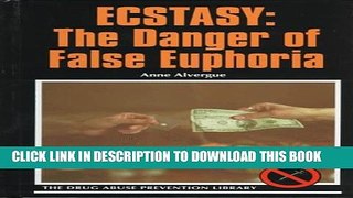 [PDF] Ecstasy: The Danger of False Euphoria (Drug Abuse Prevention Library) Full Online