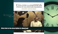 READ ONLINE Cita con la injusticia: CrÃ³nica de una entrevista clandestina (Spanish Edition) READ