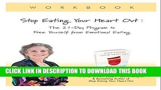 [PDF] Stop Eating Your Heart Out: Digital Workbook: The 21-Day Program to Free Yourself from