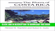 [PDF] The Rivers of Costa Rica: A Canoeing, Kayaking and Rafting Guide Full Collection