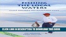 [Read PDF] Fishing the Local Waters: Gulf Shores to Panama City (Fishing the Local Waters series)