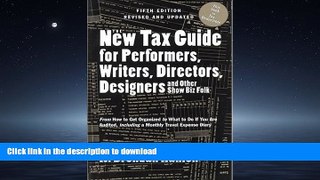 READ THE NEW BOOK The New Tax Guide for Performers, Writers, Directors, Designers and Other Show
