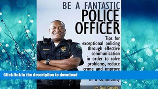 PDF ONLINE Be A Fantastic Police Officer (Tips Series Book 1) READ NOW PDF ONLINE