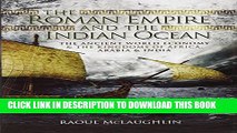 [Read PDF] The Roman Empire and the Indian Ocean: Rome s Dealings with the Ancient Kingdoms of