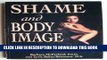 [PDF] Shame and Body Image: Culture and the Compulsive Eater Popular Online