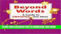[PDF] Beyond Words: A Guide to Drawing Out Ideas for People Who Work with Groups Full Online