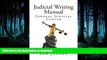 READ THE NEW BOOK Judicial Writing Manual: A Pocket Guide for Judges READ PDF BOOKS ONLINE