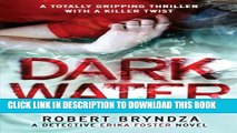 [DOWNLOAD] PDF BOOK Dark Water: A gripping serial killer thriller (Detective Erika Foster)