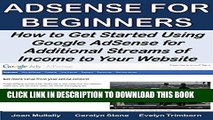 [PDF] AdSense for Beginners: How to Get Started Using Google AdSense for Additional Streams of