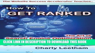 [PDF] How To Get Ranked: The Art of Search Engine Optimization and Getting Indexed Fast (The