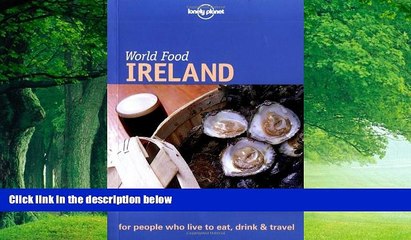 Télécharger la video: Big Deals  Lonely Planet World Food Ireland  Full Ebooks Most Wanted