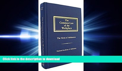 READ PDF The Common Law of the Workplace: The Views of Arbitrators READ PDF FILE ONLINE