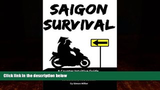 Books to Read  Saigon Survival: A Counter Intuitive Guide to Surviving the Streets of Saigon