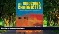 Big Deals  The Indochina Chronicles: Travels in Laos, Cambodia and Vietnam  Best Seller Books Best