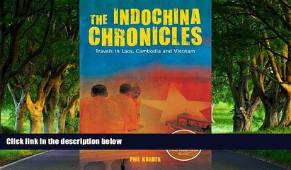 Big Deals  The Indochina Chronicles: Travels in Laos, Cambodia and Vietnam  Best Seller Books Best