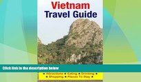 Big Deals  Vietnam Travel Guide: Attractions, Eating, Drinking, Shopping   Places To Stay  Full